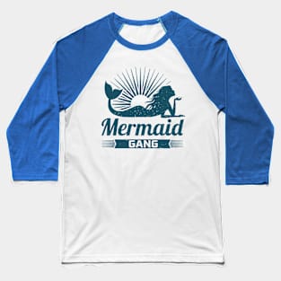 mermaid gang4 Baseball T-Shirt